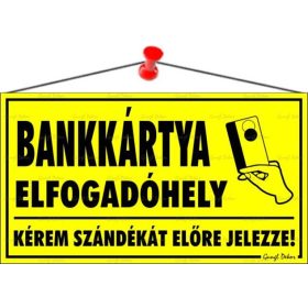   Információs tábla, 22,5x12,5 cm, "Bankkártya elfogadóhely"