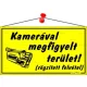 Információs tábla, 22,5x12,5 cm, "Kamerával megfigyelt terület", sárga