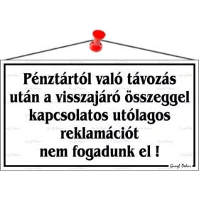   Információs tábla, 22,5x12,5 cm, "Pénztártól való távozás után…", fehér